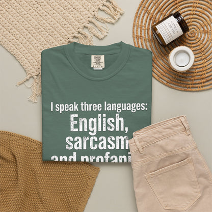 Sarcasm & Profanity T-Shirt — I Speak Three Languages Graphic Tee