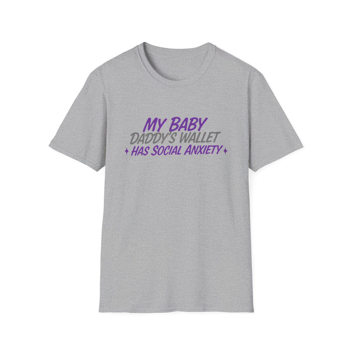 My Baby Daddy’s Wallet Has Social Anxiety T-Shirt — Funny New Dad Shirt