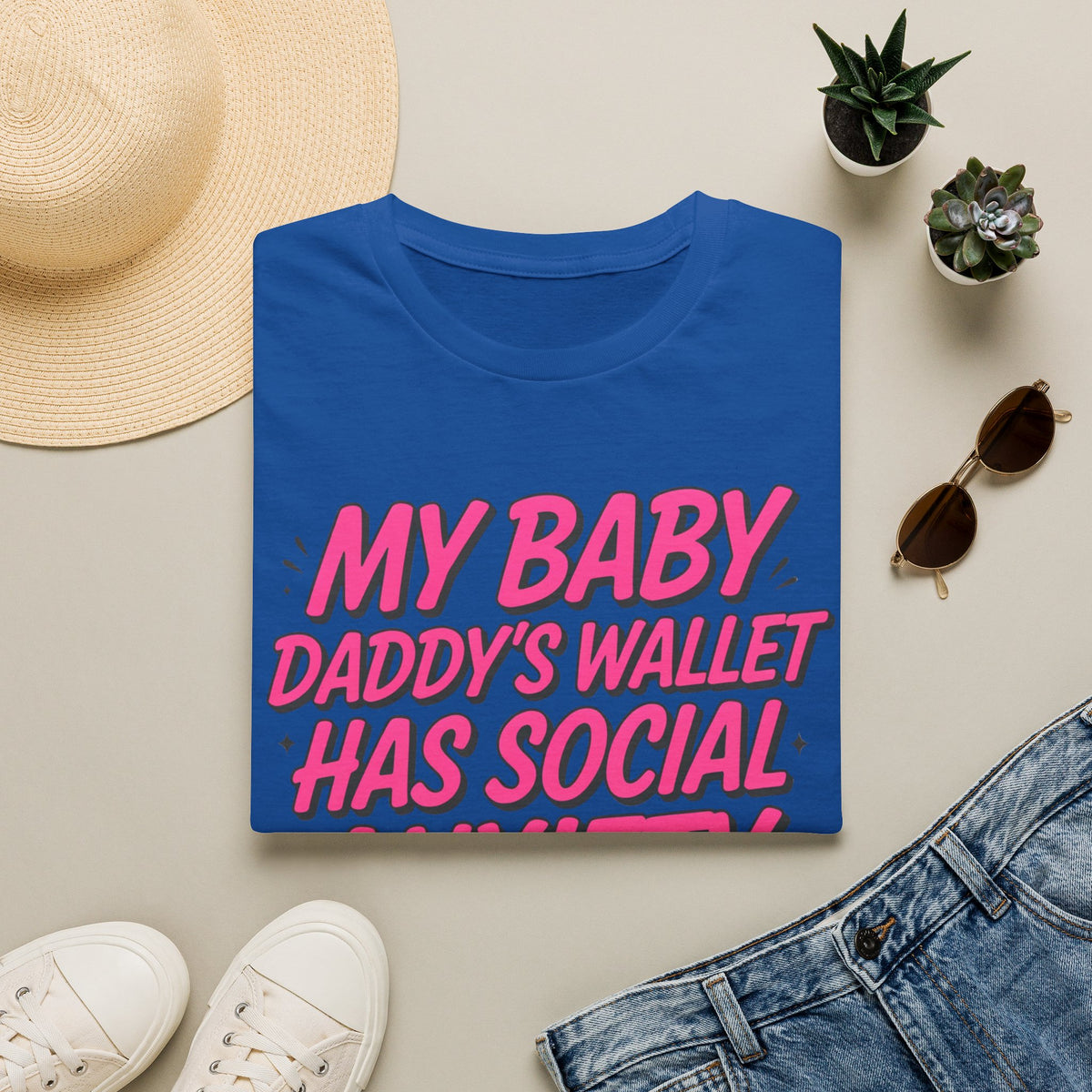 T-Shirt — "My Baby Daddy's Wallet Has Social Anxiety" Funny Mom Graphic Tee