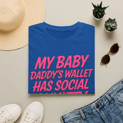 T-Shirt — "My Baby Daddy's Wallet Has Social Anxiety" Funny Mom Graphic Tee