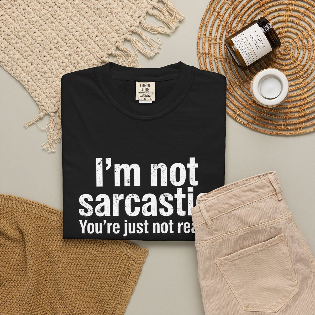 Sarcastic Quote T-Shirt — “I’m Not Sarcastic, You’re Just Not Ready.”
