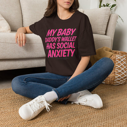 T-Shirt — "My Baby Daddy's Wallet Has Social Anxiety" Funny Mom Graphic Tee