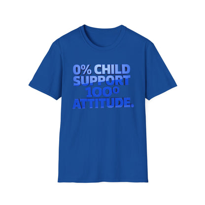 Graphic T-Shirt — "0% Child Support 1000% Attitude" Bold Blue Tee