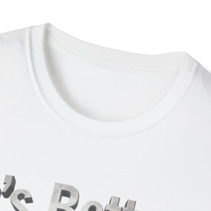 Funny Quote T-Shirt — "It's Better to Have Loved and Lost... Than to Live with a Psycho"