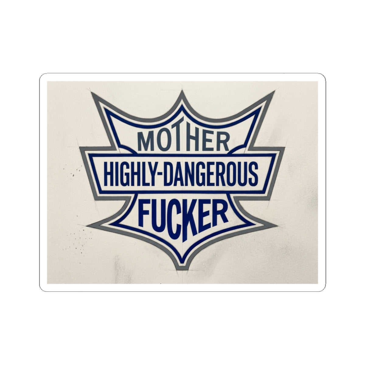 Kiss-Cut Sticker — "Mother Highly-Dangerous F***er" Retro Shield