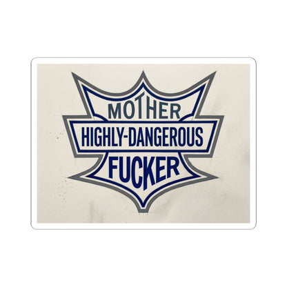 Kiss-Cut Sticker — "Mother Highly-Dangerous F***er" Retro Shield