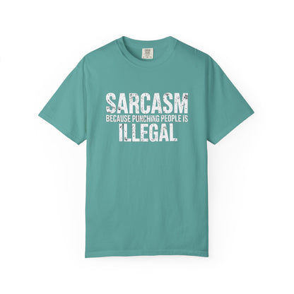 Sarcasm Because Punching People Is Illegal Tee — Funny Graphic T-Shirt