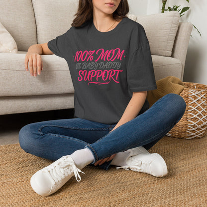 Mom T‑Shirt — “100% MOM 0% Baby Daddy Support” Graphic Tee