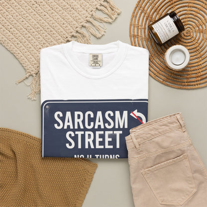 Sarcasm Street "No U-Turns" T-Shirt