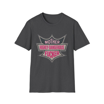 Graphic T-Shirt — “Mother Highly-Dangerous F***er” Bold Pink Badge