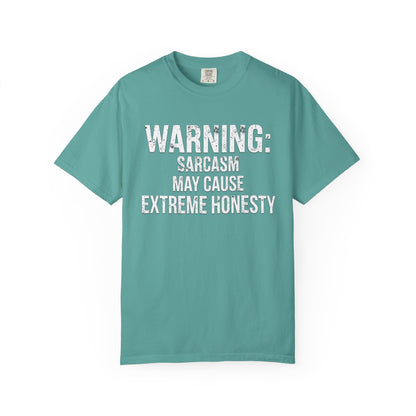 Warning: Sarcasm May Cause Extreme Honesty T-Shirt