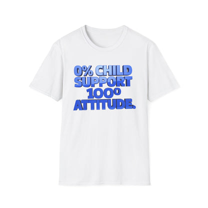 Graphic T-Shirt — "0% Child Support 1000% Attitude" Bold Blue Tee