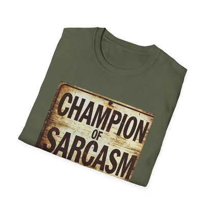 Champion of Sarcasm T-Shirt — Funny Vintage Sign Tee for Sarcastic Humor Lovers