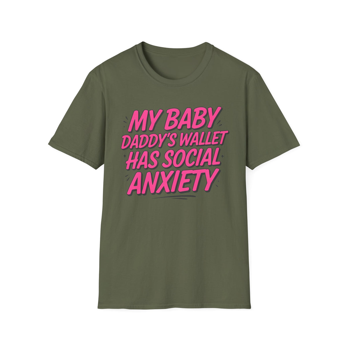 T-Shirt — "My Baby Daddy's Wallet Has Social Anxiety" Funny Mom Graphic Tee