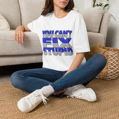 You Can't Fix Stupid T-Shirt — Funny Retro Bold Typography Tee