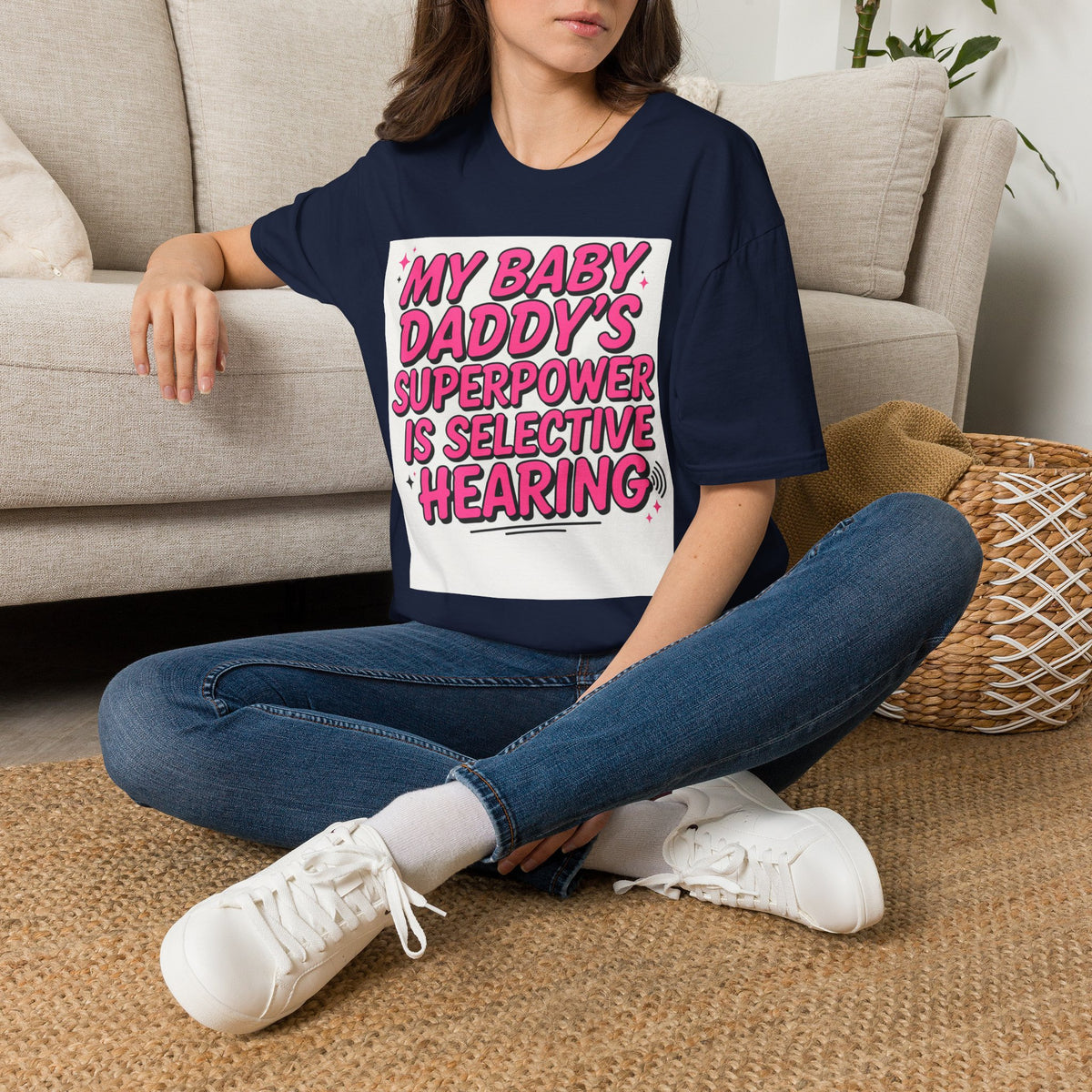 T-Shirt — "My Baby Daddy's Superpower Is Selective Hearing" Pink Statement Tee