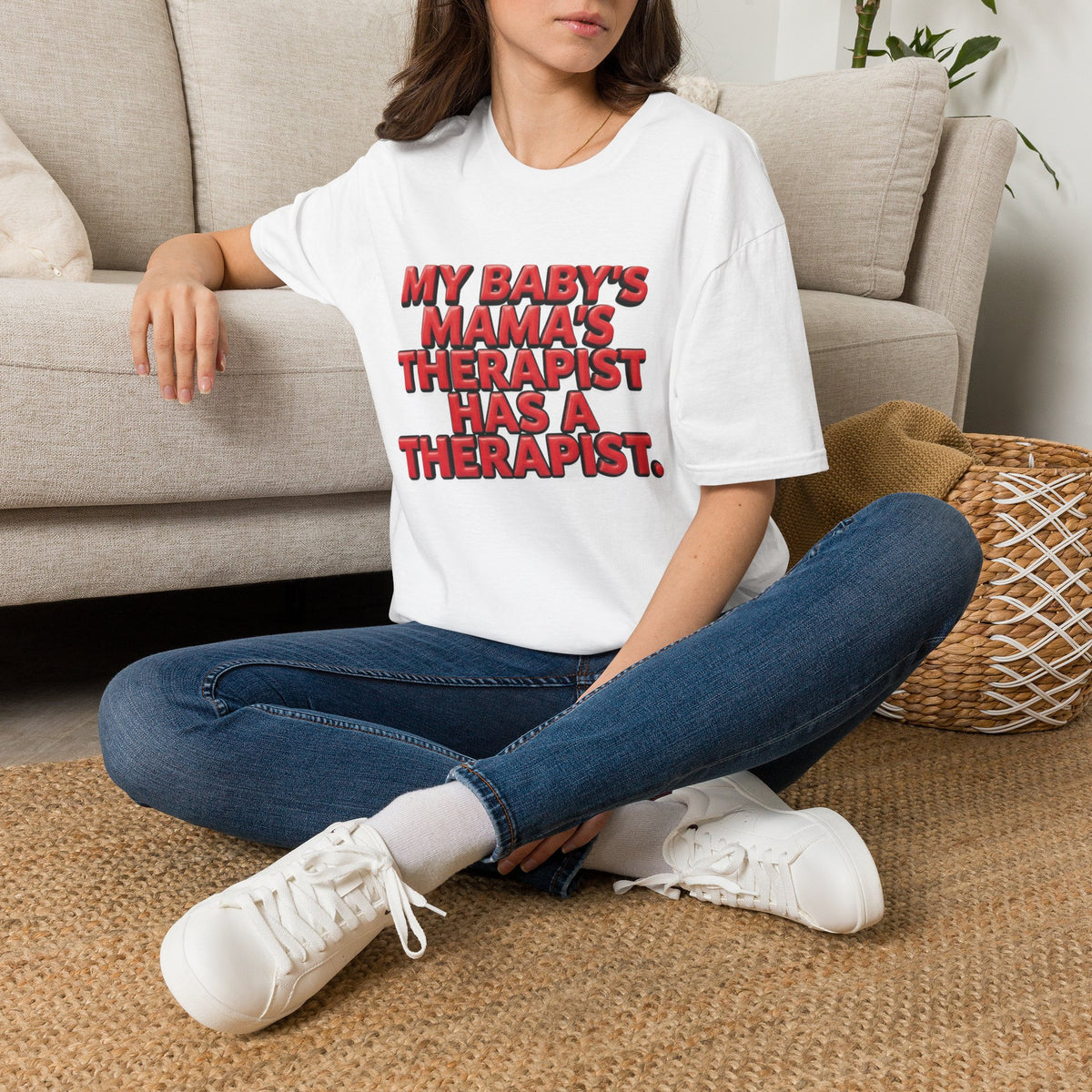 Funny "My Baby's Mama's Therapist Has a Therapist" T-Shirt