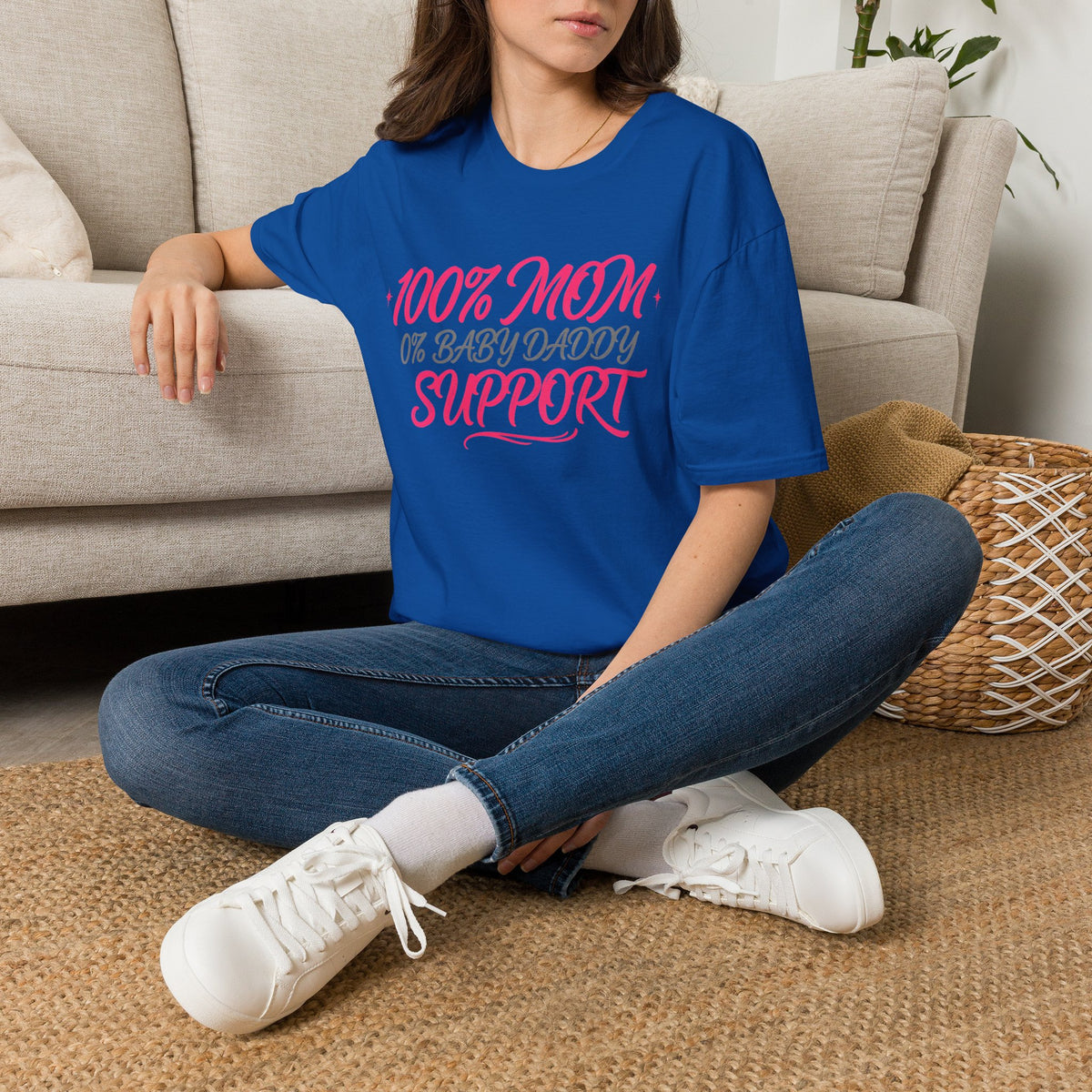 Mom T‑Shirt — “100% MOM 0% Baby Daddy Support” Graphic Tee