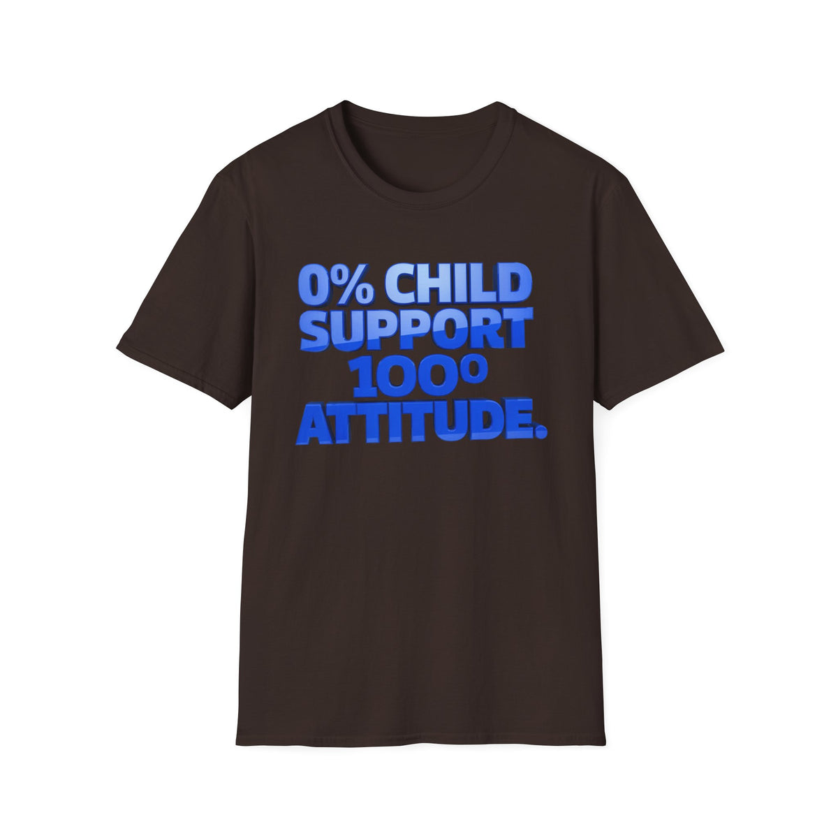 Graphic T-Shirt — "0% Child Support 1000% Attitude" Bold Blue Tee