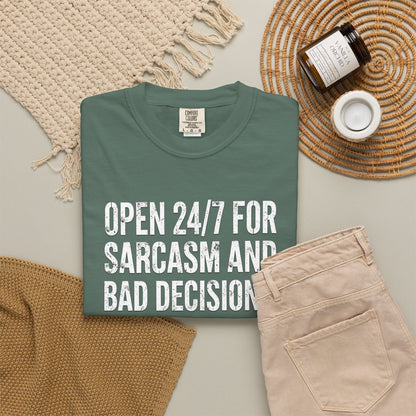Graphic T-Shirt — "Open 24/7 for Sarcasm and Bad Decisions" Funny Sarcastic Tee