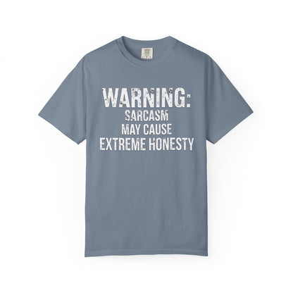 Warning: Sarcasm May Cause Extreme Honesty T-Shirt