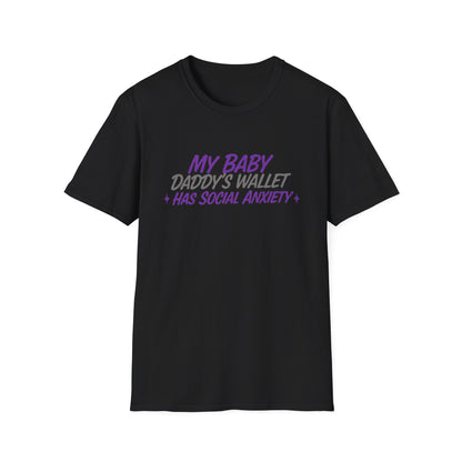My Baby Daddy’s Wallet Has Social Anxiety T-Shirt — Funny New Dad Shirt