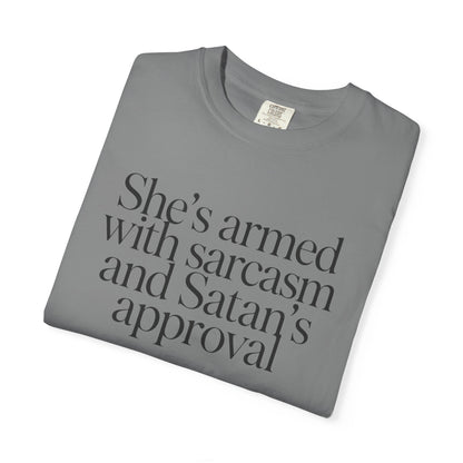 Sarcastic Satan's Approval Tee — "She's Armed with Sarcasm and Satan's Approval" T-Shirt