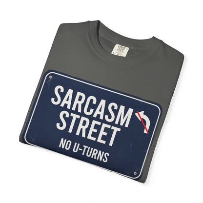 Sarcasm Street "No U-Turns" T-Shirt