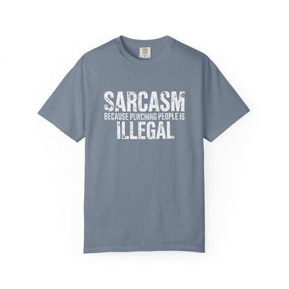 Sarcasm Because Punching People Is Illegal Tee — Funny Graphic T-Shirt