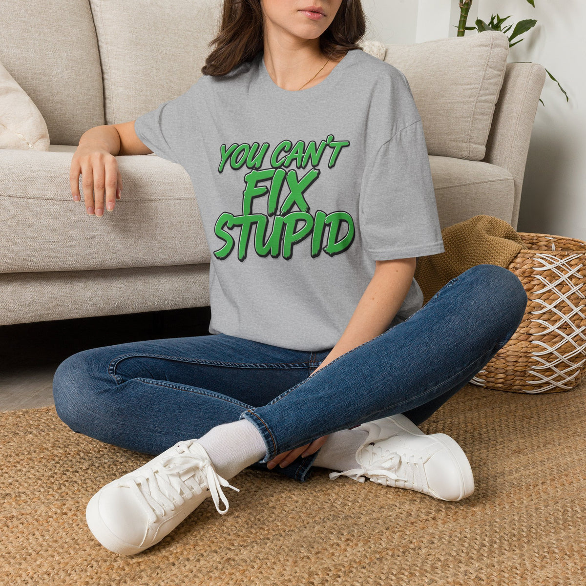 T-Shirt — "You Can't Fix Stupid" Bold Green Graphic Tee