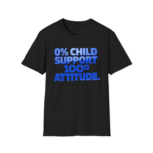 Graphic T-Shirt — "0% Child Support 1000% Attitude" Bold Blue Tee