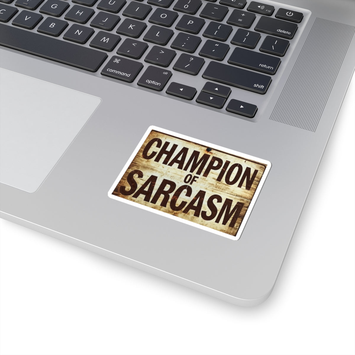 Champion of Sarcasm Sticker — Retro Vintage Humor Laptop Decal