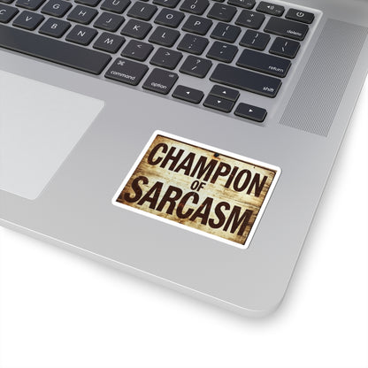 Champion of Sarcasm Sticker — Retro Vintage Humor Laptop Decal