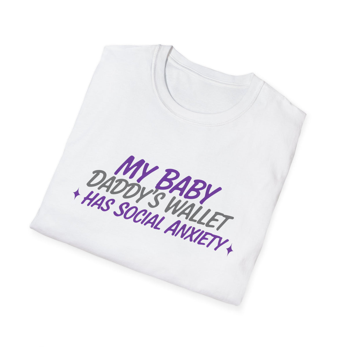 My Baby Daddy’s Wallet Has Social Anxiety T-Shirt — Funny New Dad Shirt