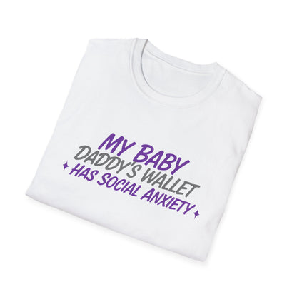 My Baby Daddy’s Wallet Has Social Anxiety T-Shirt — Funny New Dad Shirt