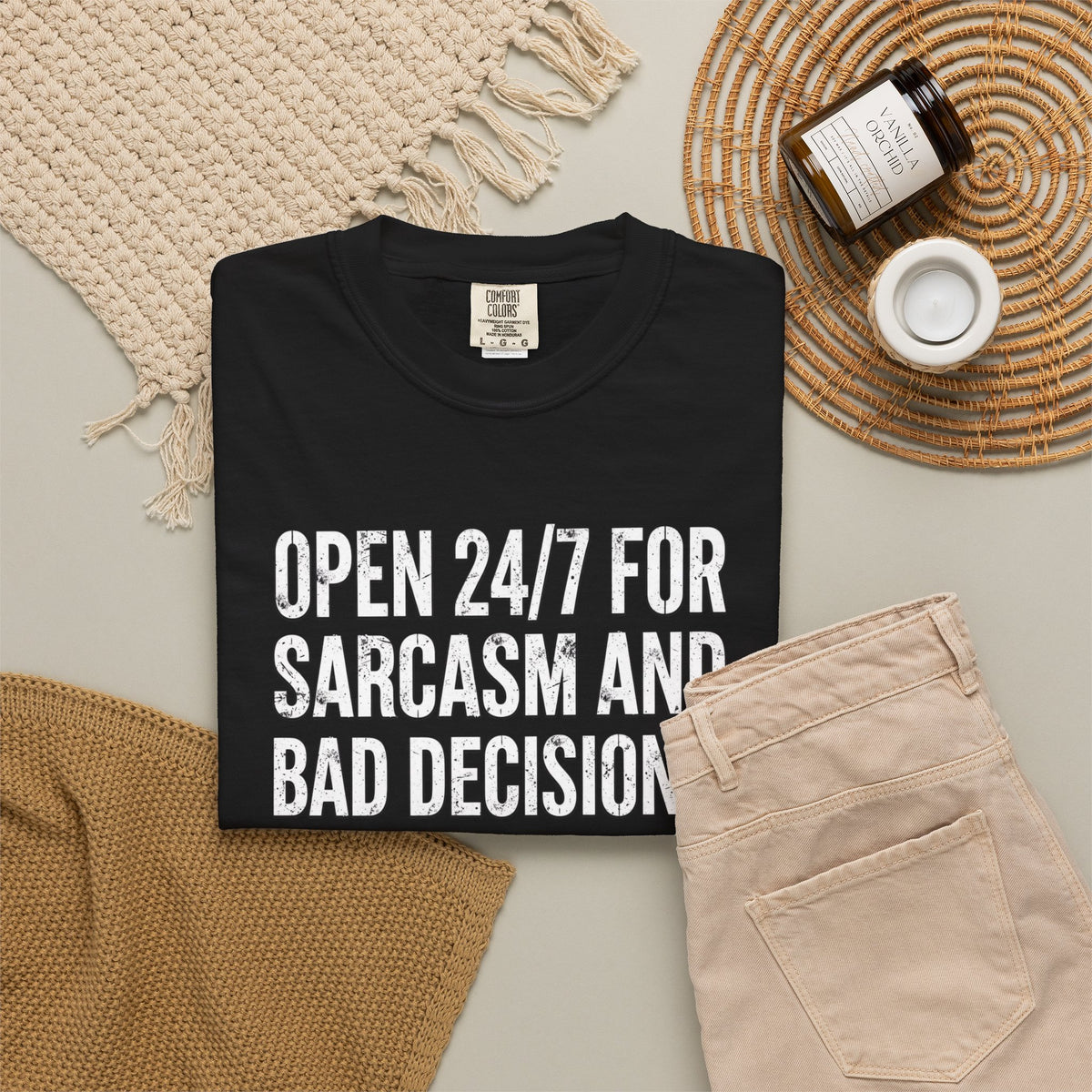 Graphic T-Shirt — "Open 24/7 for Sarcasm and Bad Decisions" Funny Sarcastic Tee