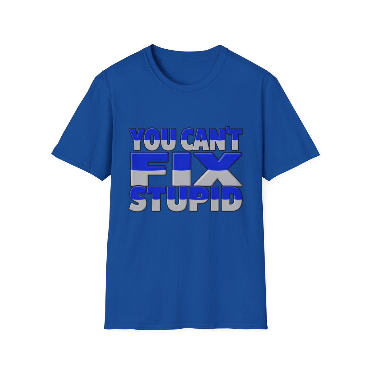 You Can't Fix Stupid T-Shirt — Funny Retro Bold Typography Tee