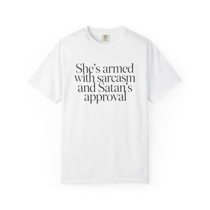 Sarcastic Satan's Approval Tee — "She's Armed with Sarcasm and Satan's Approval" T-Shirt