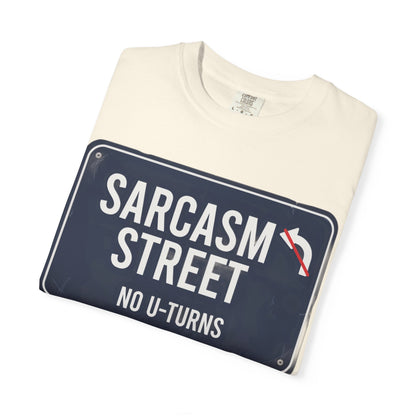 Sarcasm Street T-Shirt — 'No U-Turns' Street Sign Graphic Tee