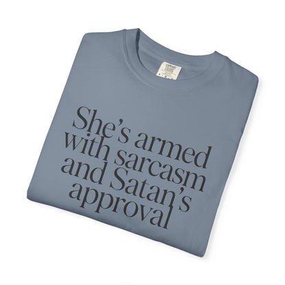 Sarcastic Satan's Approval Tee — "She's Armed with Sarcasm and Satan's Approval" T-Shirt