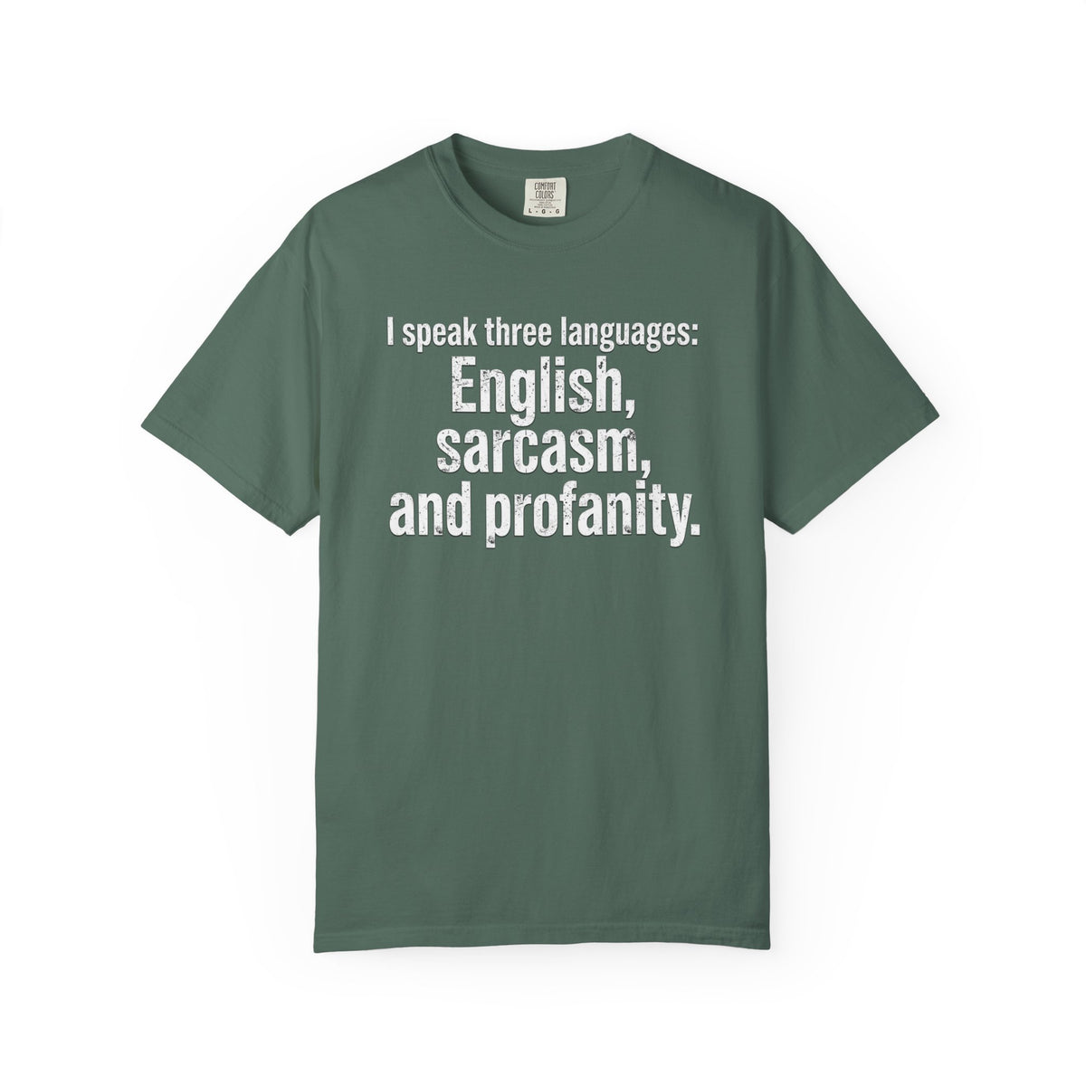 Sarcasm & Profanity T-Shirt — I Speak Three Languages Graphic Tee
