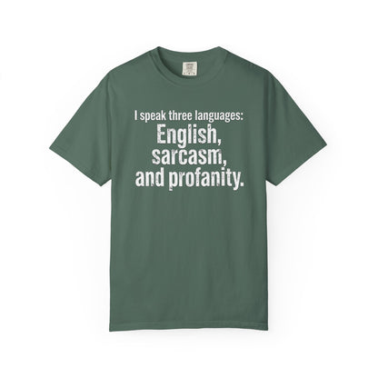 Sarcasm & Profanity T-Shirt — I Speak Three Languages Graphic Tee