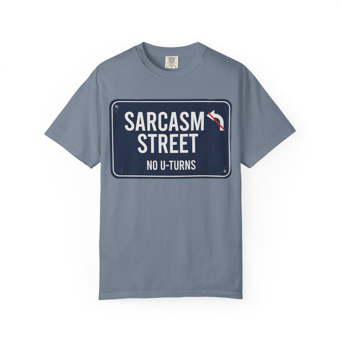 Sarcasm Street T-Shirt — 'No U-Turns' Street Sign Graphic Tee