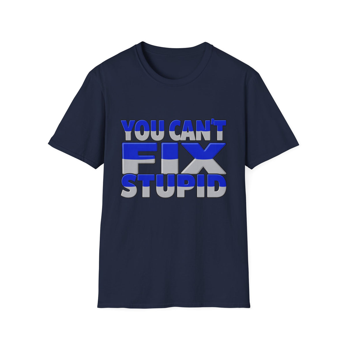 You Can't Fix Stupid T-Shirt — Funny Retro Bold Typography Tee