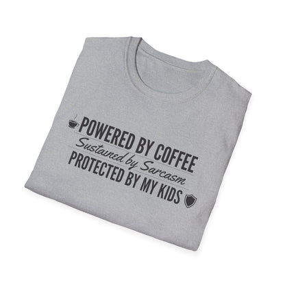 Powered by Coffee T-Shirt — "Powered by Coffee, Sustained by Sarcasm, Protected by My Kids"